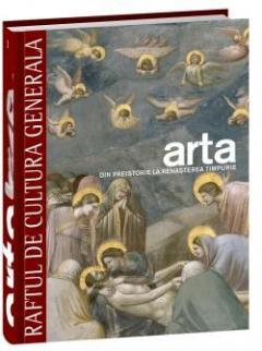 Arta. Din preistorie la Renaşterea timpurie - Vol. 1