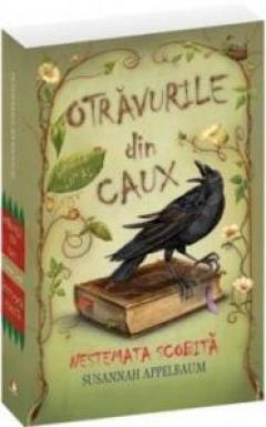 Otravurile din Caux. Nestemata scobita Vol. 1 Susannah Appelbaum