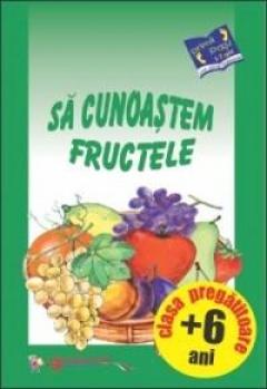 Sa cunoastem fructele