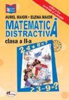 Matematica distractiva Cls. a II-a Ed. 2005