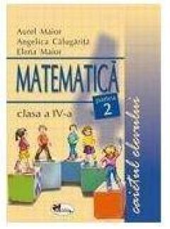 Matematica - Caietul elevului Cls. a IV-a P. a II-a 