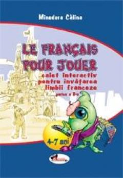 Le francais pour jouer : Partea I Minodora Calina