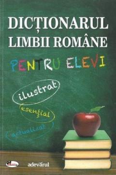 Dictionarul limbii romane pentru scolari Cls. I - IV