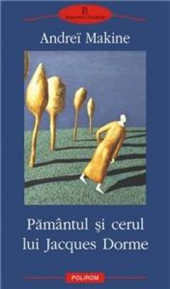 Pamantul Si Cerul Lui Jacques Dorme