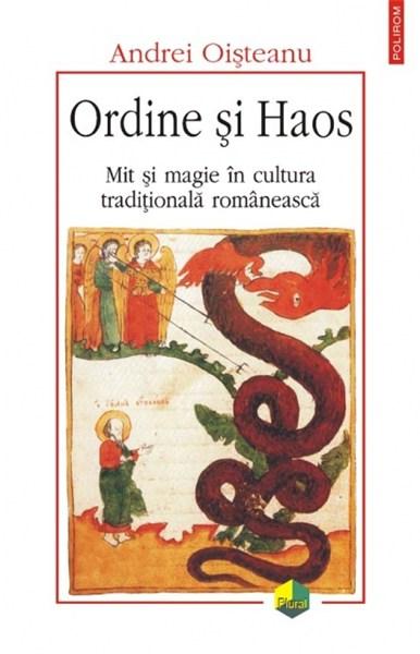 Ordine și Haos. Mit și magie în cultura tradițională româneasca by Andrei Oișteanu