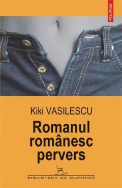Romanul Romanesc Pervers