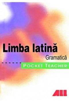 Pocket Teacher - Limba Latina (Gramatica)