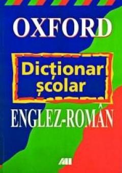 Oxford. Dictionar scolar englez-roman