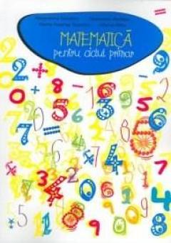 Matematica pentru ciclul primar. Editia a 3-a 