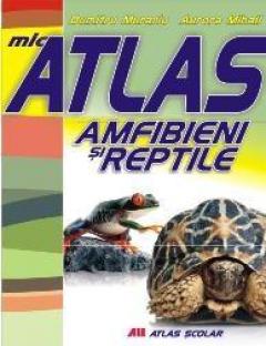 Mic atlas. Amfibieni si reptile