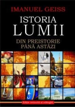 Istoria lumii. Din preistorie pana astazi