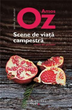 Scene de viata campestra Amos Oz