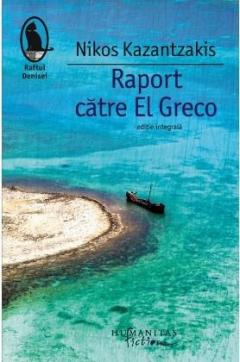 Raport catre El Greco Nikos Kazantzakis