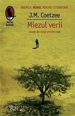 Miezul verii. Scene de viaţă provincială J.M. Coetzee