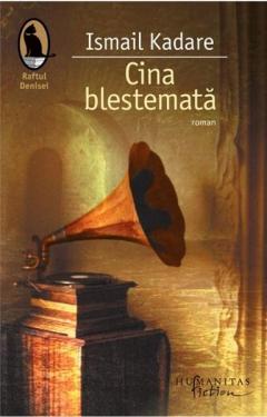 Cina blestemata Ismail Kadare