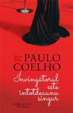 Invingatorul este intotdeauna singur Paulo Coelho