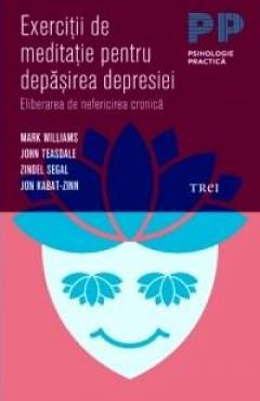 Exercitii de meditatie pentru depasirea depresiei Mark Williams