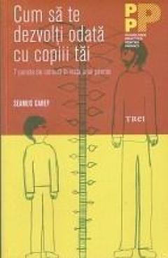 Cum sa te dezvolti odata cu copiii tai Seamus Carey