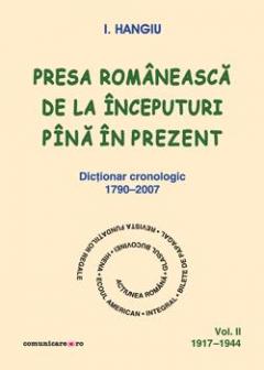 Presa romaneasca de la inceputuri pina in prezent - Volumul 2 (1917–1944)