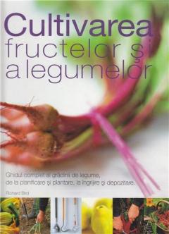 Cultivarea fructelor si a legumelor