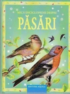 Mica enciclopedie despre Pasari