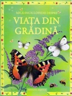Mica enciclopedie despre viata din gradina