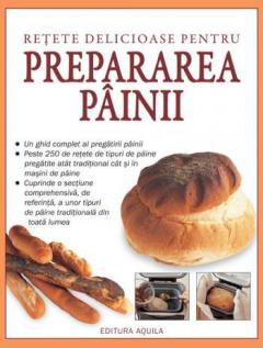 Retete delicioase pentru prepararea painii