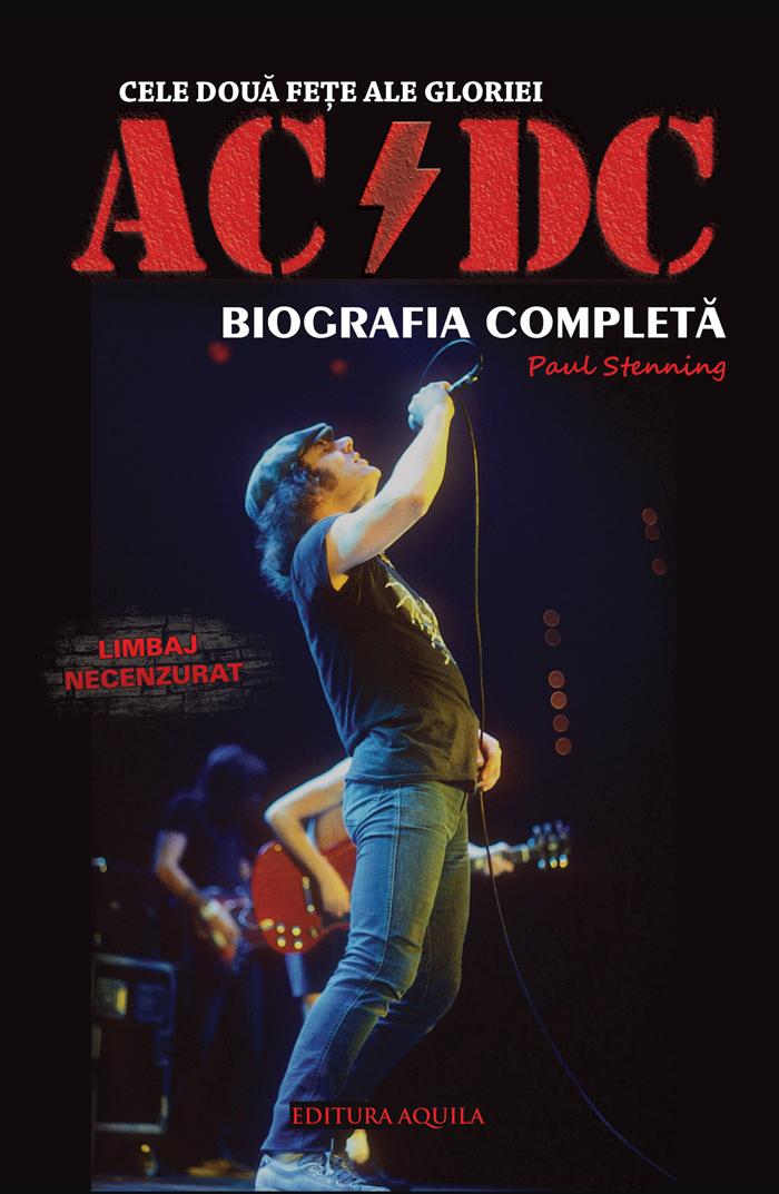 Cele doua fete ale gloriei: AC/DC - Biografia completa