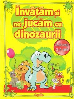 Invatam Si Ne Jucam Cu Dinozauri 