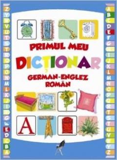 Primul meu dictionar englez-german-roman