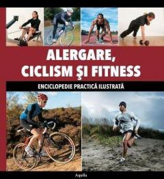 Alergare, Ciclism si Fitness