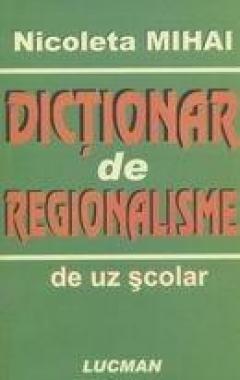 Dictionar de regionalisme de uz scolar