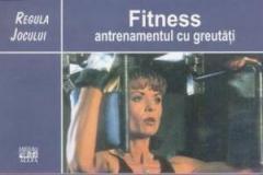 Fitness. Antrenamentul Cu Greutati