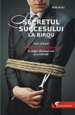 Secretul succesului la birou