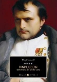 Nemuritorul din Sfanta Elena - Napoleon Vol. IV