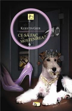 Ce sa fac cu mostenirea? Kerstin Gier