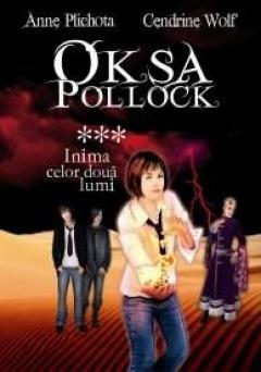 Oksa Pollock Vol 3 Inima Celor Doua Lumi Cendrine Wolf Anne Plichota