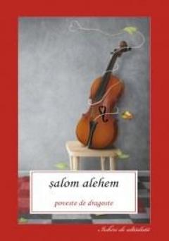 Directly Reassure admiration Poveste de dragoste - Salom Alehem