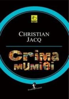 Crima mumiei Christian Jacq