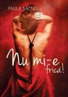 Nu mi-e frica Paula Sacui