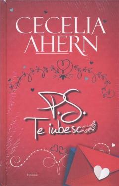 P.S. Te iubesc Cecelia Ahern