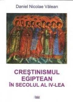 Crestinismul egiptean in secolul al IV-lea. Studiu istoric