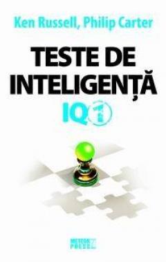 Teste De Inteligenta IQ - Volumul 1