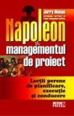 Napoleon Si Managementul De Proiect