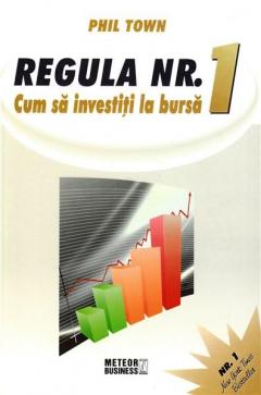 Regula Nr . 1 - Cum Sa Investesti La Bursa