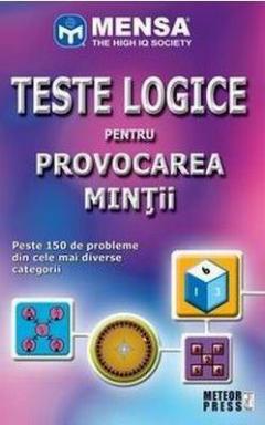 Mensa - Teste logice pentru provocarea mintii