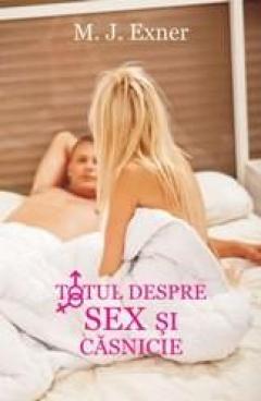 Totul despre sex si casnicie