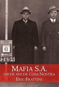 Mafia S.A. 100 de ani de Cosa Nostra