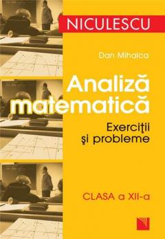 Analiza Matematica. Clasa a XII-a
