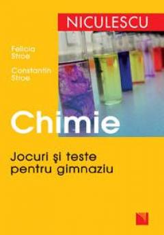 Chimie. Jocuri si teste pentru gimnaziu